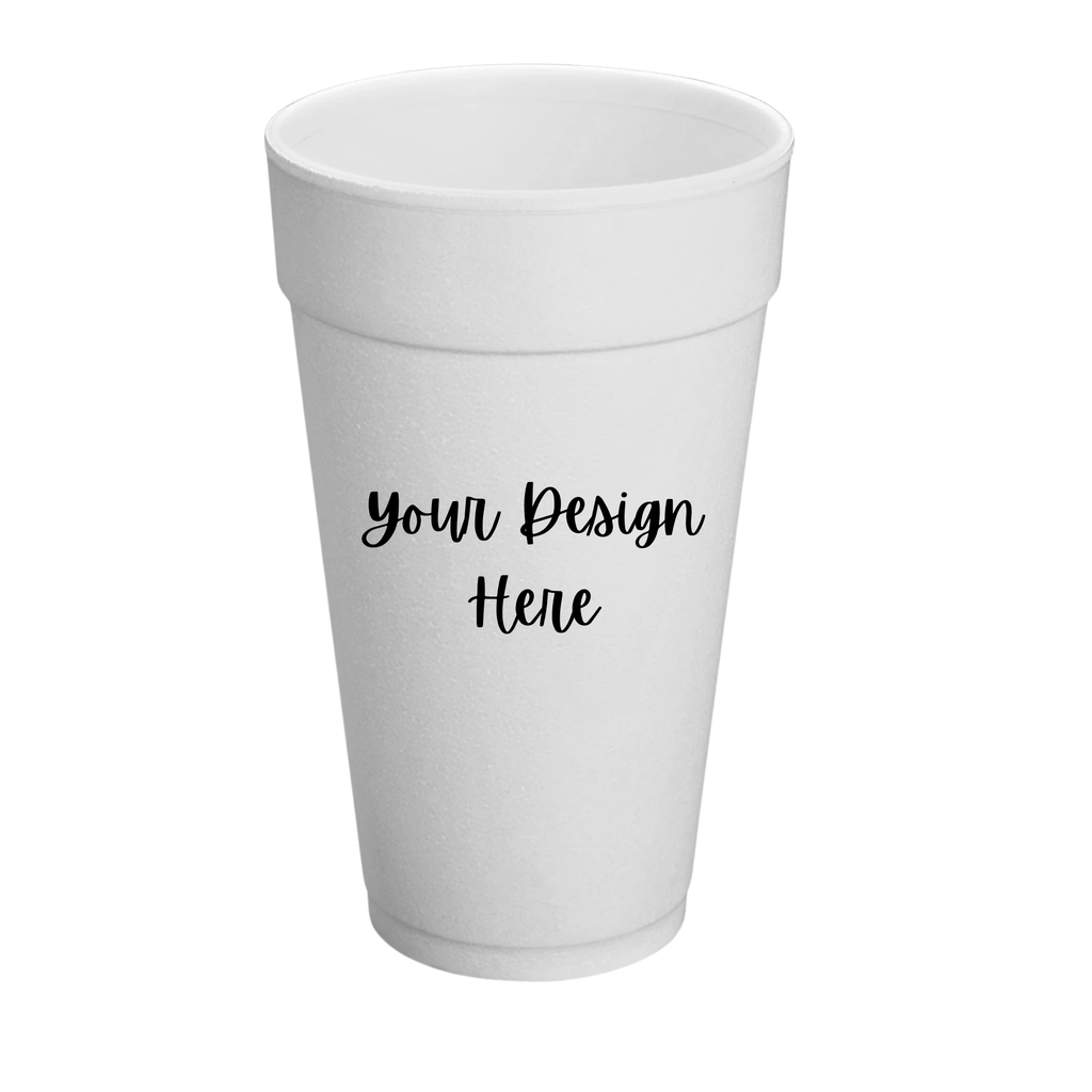 20oz White Foam Cup - CUSTOM
